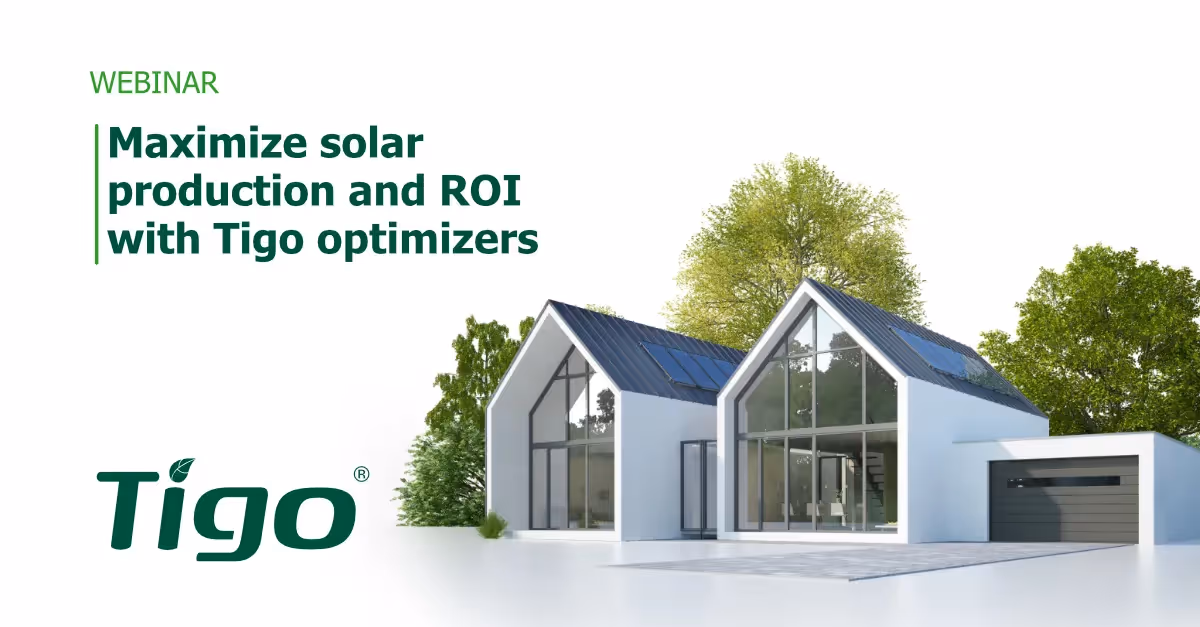 Blog - Maximize Solar Production and ROI with Tigo Optimizers Webinar